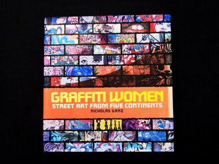 Graffiti Women - Street Art from Five Continents - Nicholas Ganz (HB ...
